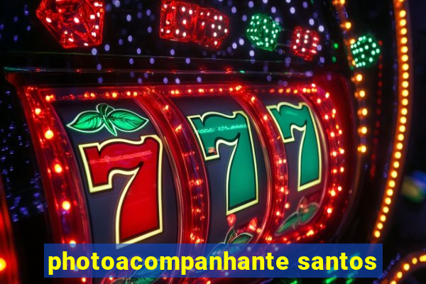 photoacompanhante santos